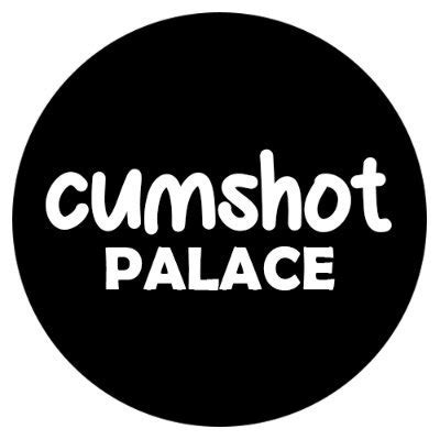 @cumshotpalace .